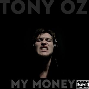 收聽Tony Oz的My Money Money (Explicit)歌詞歌曲