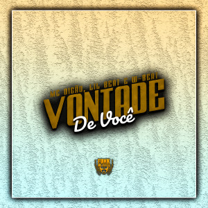 ดาวน์โหลดและฟังเพลง Vontade de Você (Explicit) พร้อมเนื้อเพลงจาก MC Digao