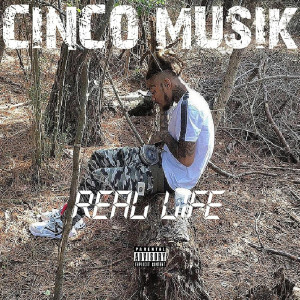 Dengarkan Real Life (Explicit) lagu dari Cinco Musik dengan lirik