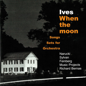 อัลบัม Ives: When The Moon - Songs & Sets For Orchestra ศิลปิน Sanford Sylvan