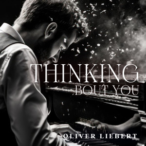 Oliver Liebert的專輯Thinking Bout You