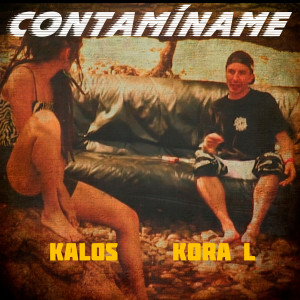 ดาวน์โหลดและฟังเพลง Contamíname พร้อมเนื้อเพลงจาก Kalos