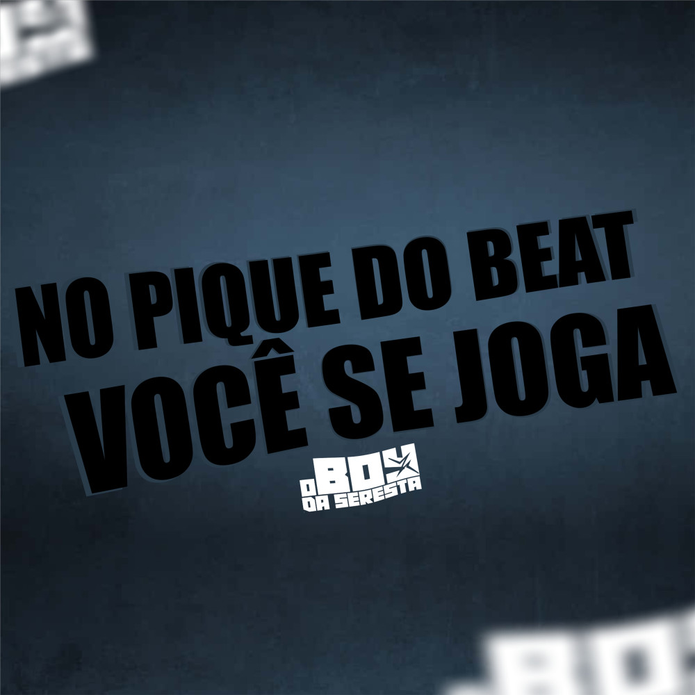 No Pique do Beat Você Se Joga (Seresta)