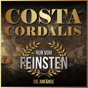 Costa Cordalis的專輯Nur vom Feinsten - Die Anfänge
