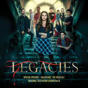 อัลบัม Legacies Special Episode - Salvatore: The Musical! (Original Television Soundtrack) ศิลปิน Cast of Legacies