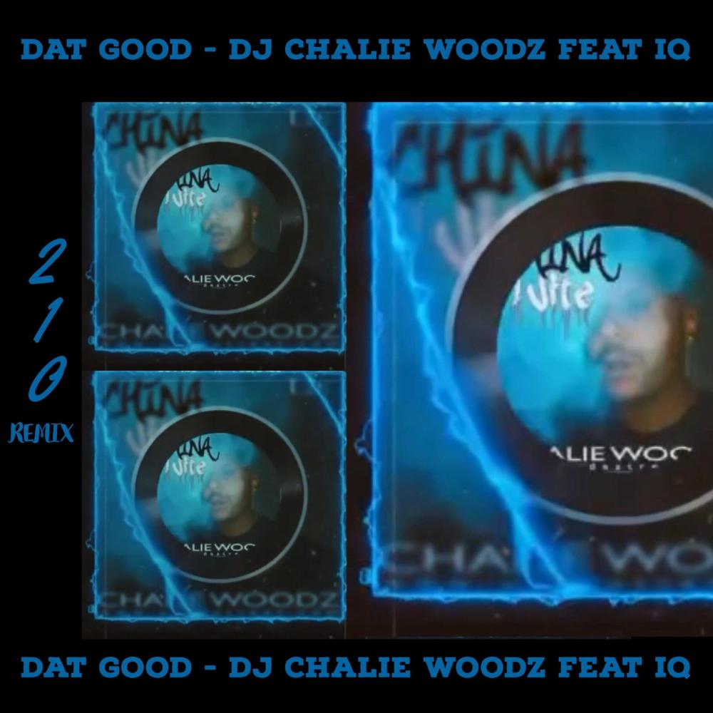 DAT GOOD (feat. IQ) (ALBUM VERSION) (Explicit)