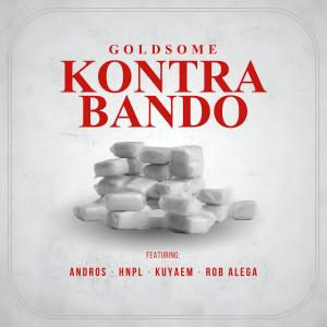 Listen to Kontrabando (feat. Andros, HNPL, Kuyaem & Rob Alega) (Explicit) song with lyrics from Goldsome