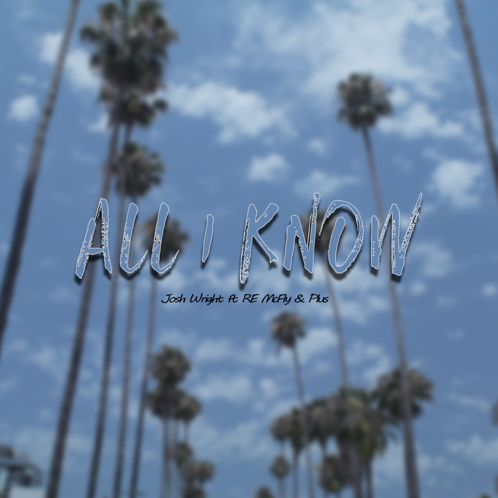 All I Know (feat. R.E. McFly & Plus) (Explicit)
