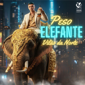 Vilão da Norte的專輯Peso Elefante