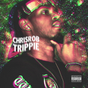 ChrisRob的專輯Trippie (Explicit)