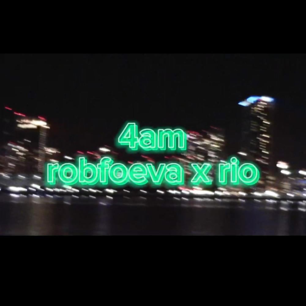 4am (feat. robfoeva) (Explicit)