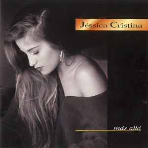 收聽Jessica Cristina的Más Allá歌詞歌曲