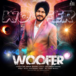 ดาวน์โหลดและฟังเพลง Woofer  พร้อมเนื้อเพลงจาก Amar Sahni