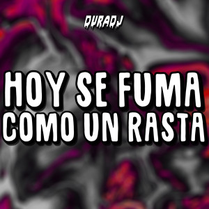 Dengarkan Hoy Se Fuma Como un Rasta (Explicit) lagu dari Dura DJ dengan lirik