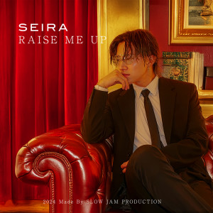 Seira的專輯RAISE ME UP