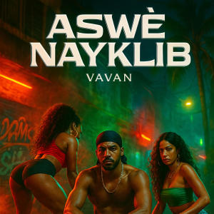收聽VAVAN的Aswè Nayklib歌詞歌曲