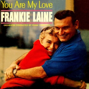 收聽Frankie Laine的You are My Love歌詞歌曲
