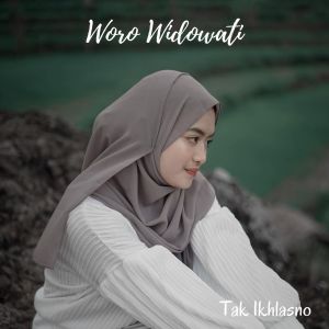 Dengarkan Tak Ikhlasno lagu dari Woro Widowati dengan lirik