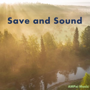 收听AMPai Music的Save and Sound歌词歌曲
