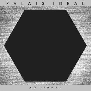 收聽Palais Ideal的No Signal歌詞歌曲