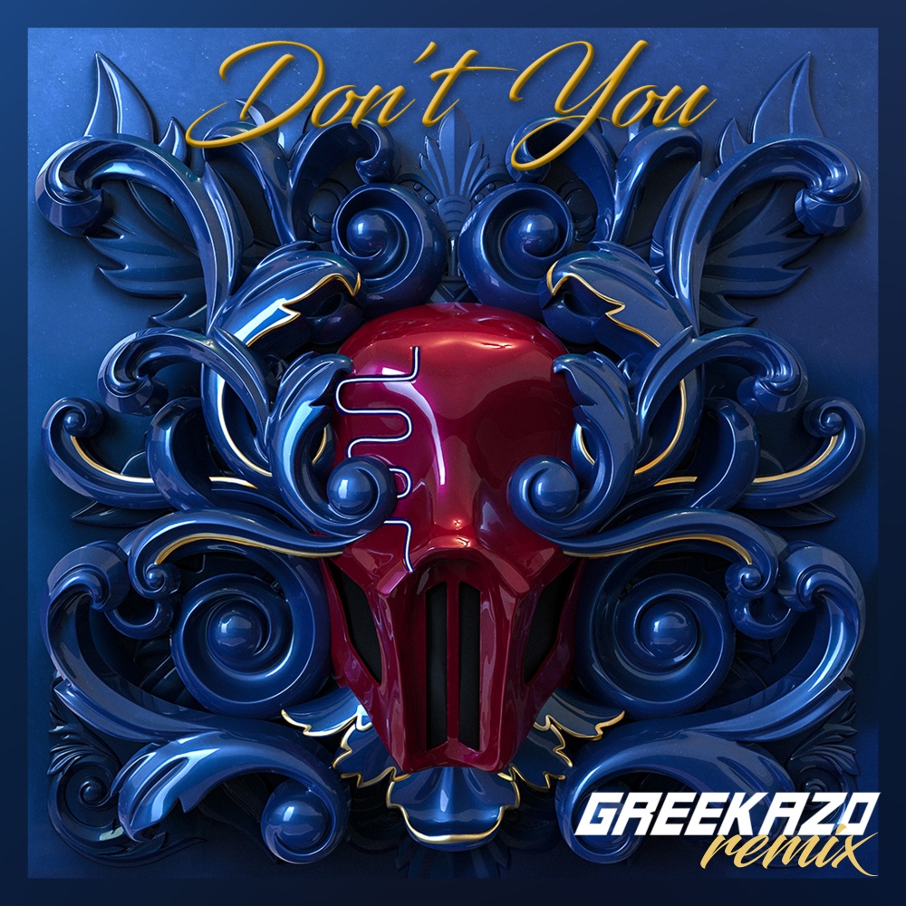Don’t You (feat. Greekazo) (Explicit)