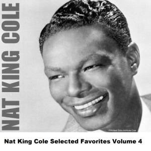 Nat King Cole的專輯Nat King Cole Selected Favorites, Vol. 4