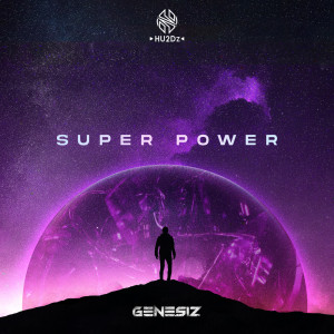 ดาวน์โหลดและฟังเพลง Super Power พร้อมเนื้อเพลงจาก Genesiz