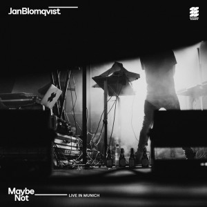收聽Jan Blomqvist的Maybe Not (Live In Munich)歌詞歌曲