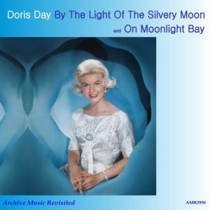 ดาวน์โหลดและฟังเพลง By the Light of the Silvery Moon พร้อมเนื้อเพลงจาก Doris Day