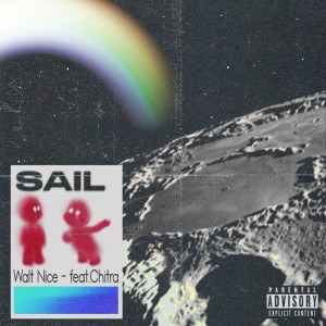 Listen to SAIL (feat. Chitra) (Acoustic|Explicit) song with lyrics from Walt Nice