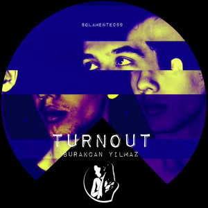 Listen to Turnout song with lyrics from Burakcan Yılmaz