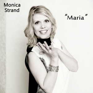 收聽Monica Strand的Maria歌詞歌曲