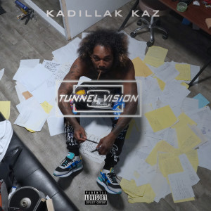 Kadillak Kaz的專輯Tunnel Vision (Explicit)