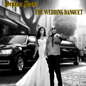 Orphan Snouz的專輯The Wedding Banquet (Explicit)