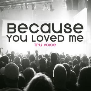 ดาวน์โหลดและฟังเพลง Because You Loved Me (Instrumental) พร้อมเนื้อเพลงจาก Tru Voice