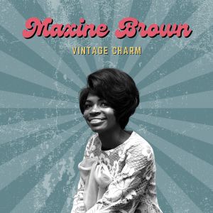 อัลบัม Maxine Brown (Vintage Charm) ศิลปิน Maxine Brown