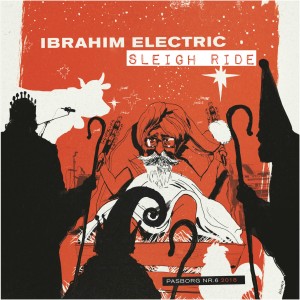 收聽Ibrahim Electric的Sleigh Ride歌詞歌曲
