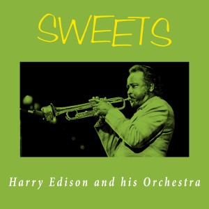 อัลบัม Sweets ศิลปิน Harry Edison and His Orchestra