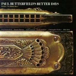 收聽Paul Butterfield's Better Days的New Walkin' Blues歌詞歌曲