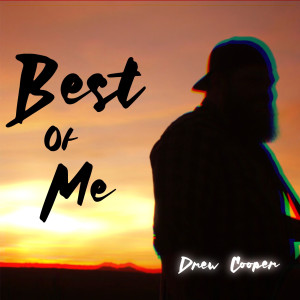 Drew Cooper的專輯Best of Me