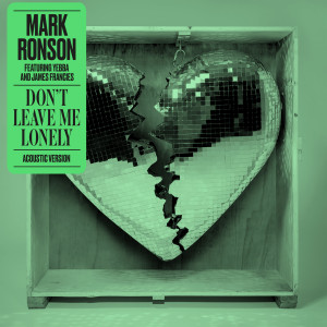 ดาวน์โหลดและฟังเพลง Don't Leave Me Lonely (Acoustic Version) พร้อมเนื้อเพลงจาก Mark Ronson