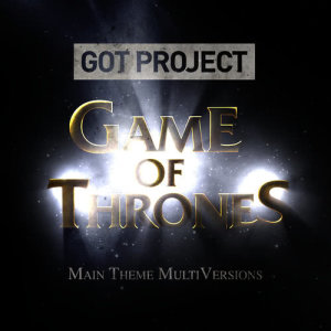 อัลบัม Game of Thrones (Main Theme Multi Versions) ศิลปิน GOT Project