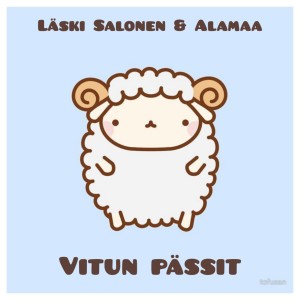 Alamaa的專輯Vitun Pässit (Explicit)