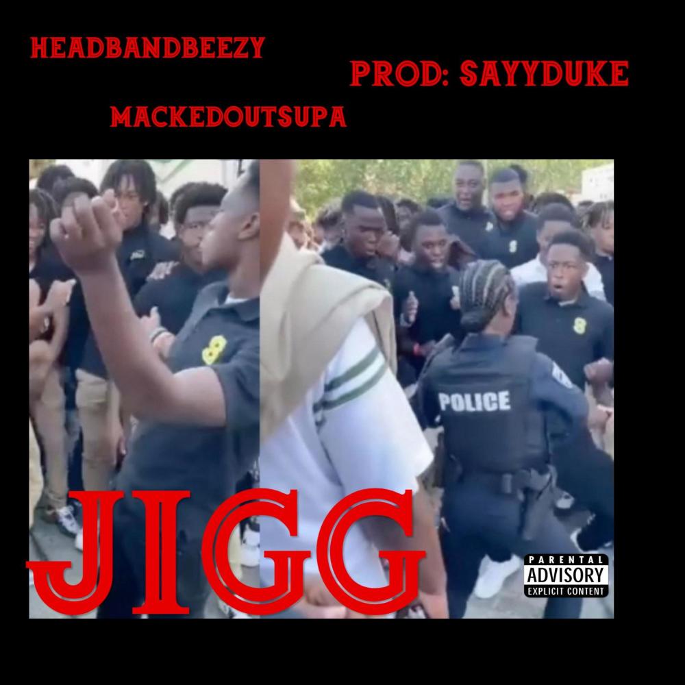 Jigg (get out ya Body) (feat. Macked Out Supa) (Explicit)