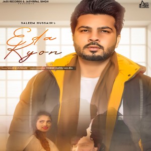 Listen to Eda Kyon song with lyrics from Saleem Hussain