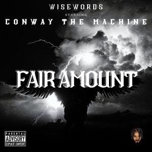 Fair Amount (feat. Conway The Machine) [Explicit]