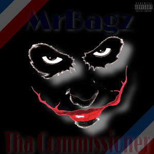 Mrbagz的专辑Tha Commissioner (Explicit)