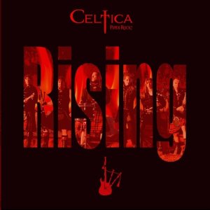 อัลบัม Rising ศิลปิน Celtica –Pipes Rock!