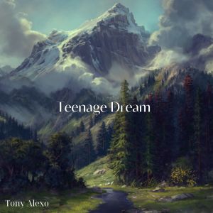 Teenage Dream (Sped Up) dari Tony ALexo