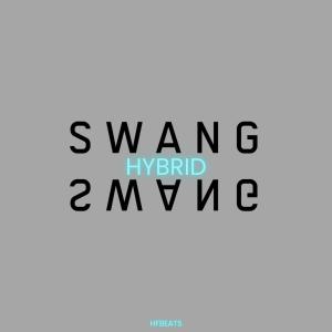 HF bEaTs的專輯Swang (feat. Hybrid) [Explicit]